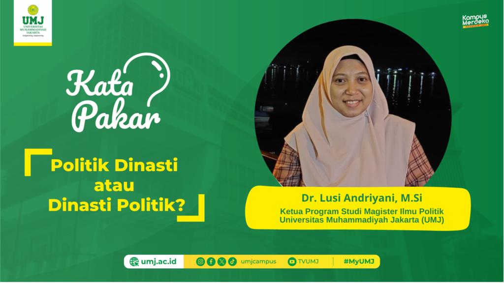 Ketua Program Studi Magister Ilmu Politik UMJ Dr. Lusi Andriyani, M.Si.,