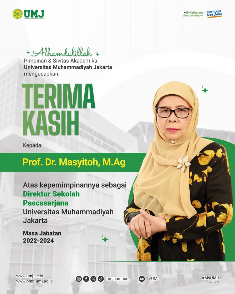 Terima Kasih kepada Prof. Dr. Masyitoh, M.Ag., Atas kepemimpinannya sebagai Direktur SPs UMJ